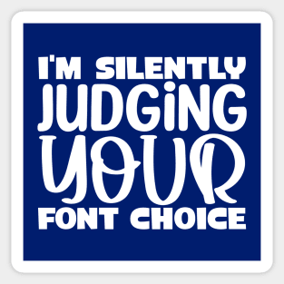 I'm silently judging your font choice Sticker